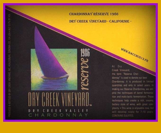 Chadonnay Réserve 1986 de chez DRY CREEK VINEYARD en CALIFORNIE - On y trouve de très belles séries sur le thème des bateaux -