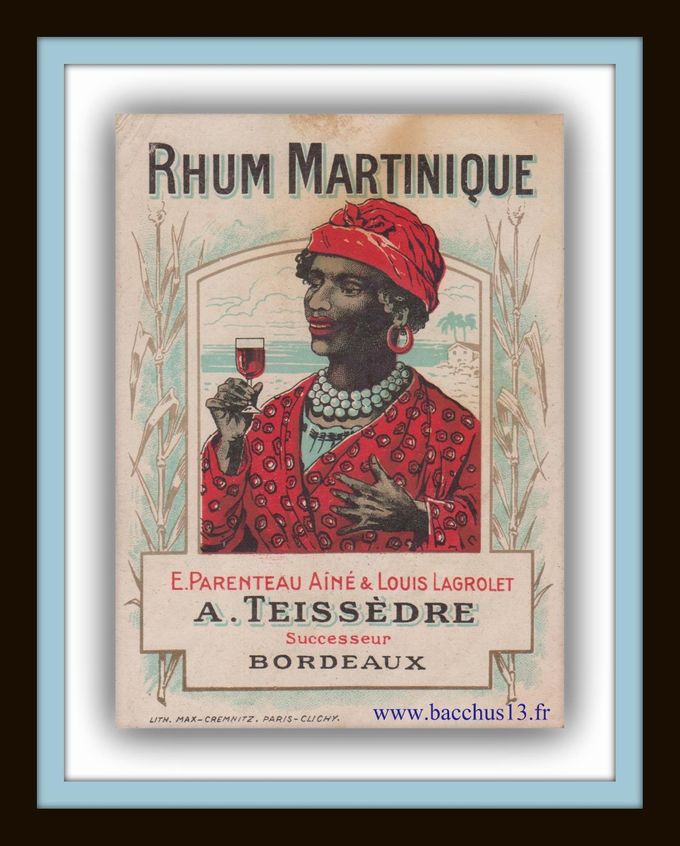 RHUM MARTINIQUE - A. TEISSEDRE - BORDEAUX - LITHO . MAX - CREMNITZ - PARIS - CLICHY - 