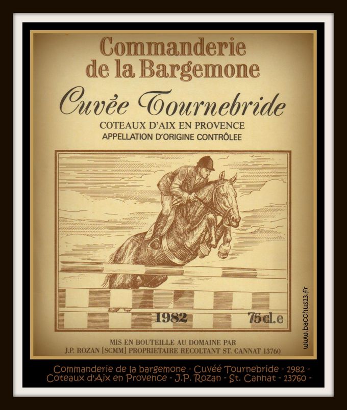  Coteaux d'Aix en Provence -  Commanderie de la Bargemone - Cuvée Tournebride - 1982 - J.P. Rozan à St. Cannat - 13760 -  