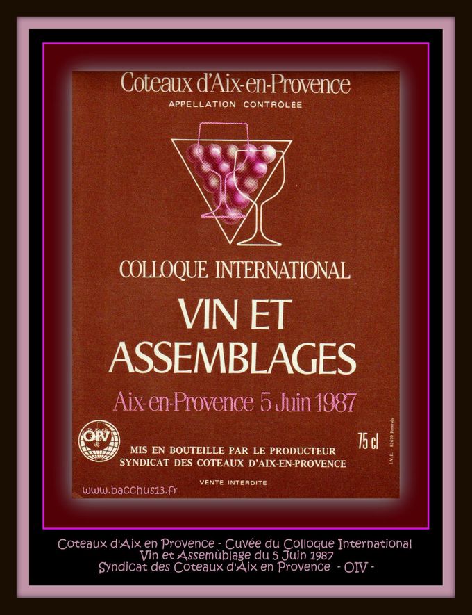 Coteaux d'Aix en Provence - Cuvée du Colloque International - Vin et Assemblage du 5 Juin 1987 - OIV - Syndicat des Coteaux d'Aix en Provence - 