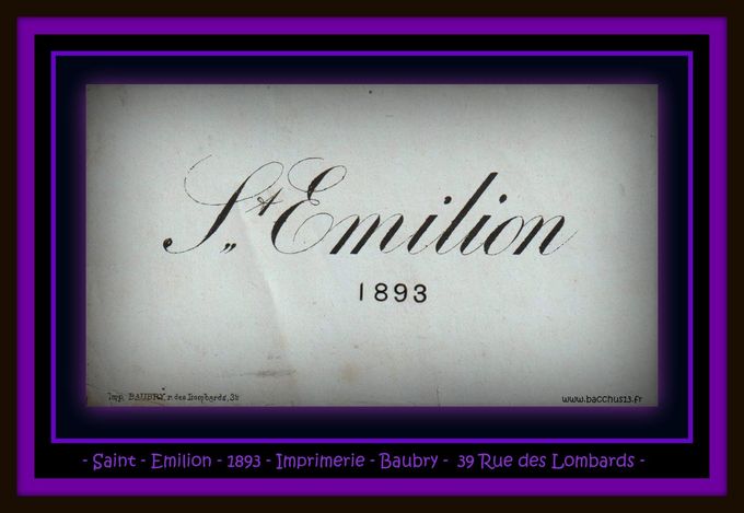 St. Emilion - 1893 - Imprimerie Baubry - 39 Rue des Lombards - 